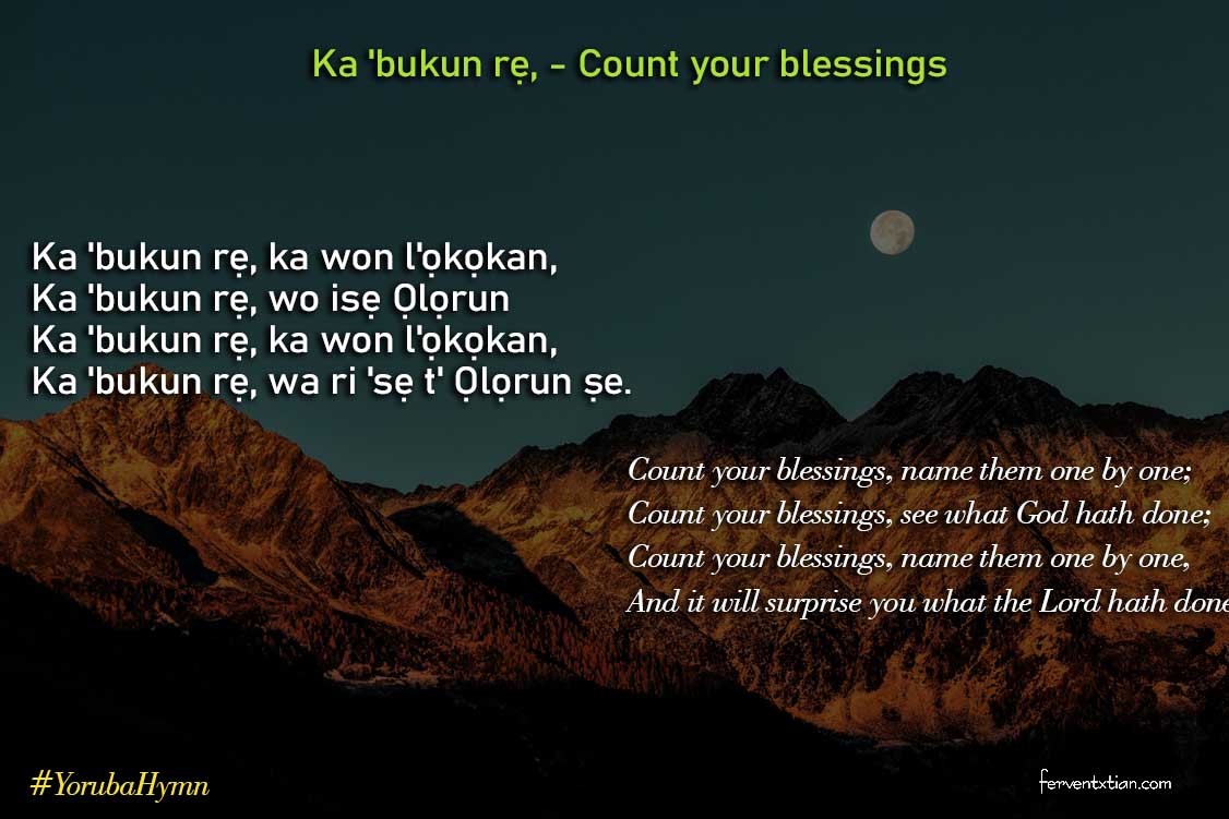 Yoruba Hymn Ka’bukun rẹ Count your blessings